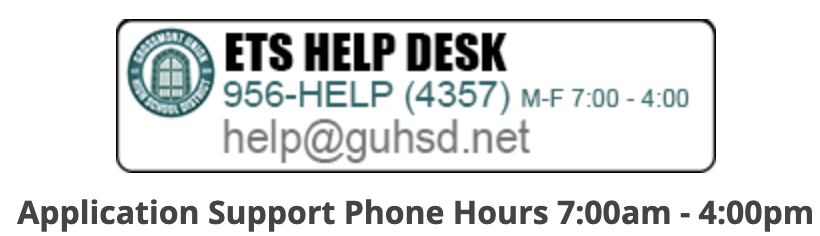 Application Support 956-4357 or email help@guhsd.net